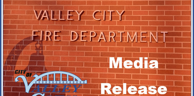 Valley City Fire Department Media Release